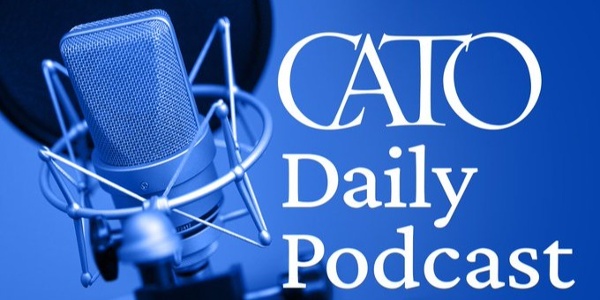 Cato Daily Podcast-2-1